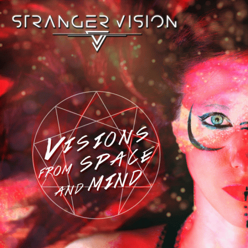 Stranger Vision : Visions from Space and Mind